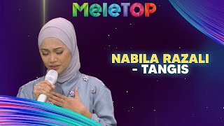 Nabila Razali  Tangis  MeleTOP  Nabil amp Namie [upl. by Oiramad]