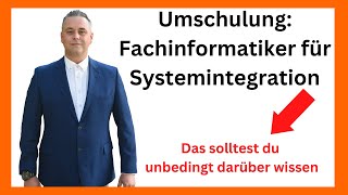 Umschulung Fachinformatiker für Systemintegration Das solltest du unbedingt darüber wissen [upl. by Kenimod480]