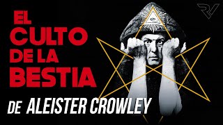 Culto de la Bestia de Aleister Crowley [upl. by Millicent]