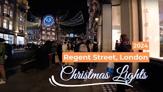 2024 Christmas Lights at Regent Street [upl. by Carbone]