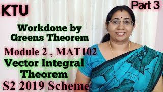 Workdone by Greens Theorem  Vector integral Theorems MAT102  Module 2 S2 KTU Part 3 [upl. by Sims77]