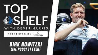 Dirk Nowitzki Interview  Top Shelf with Devin Harris LIVE  Podcast [upl. by Brit568]