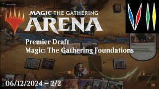 MTG Arena  Magic The Gathering Foundations Premier Draft 06122024  22 [upl. by Kenwrick106]