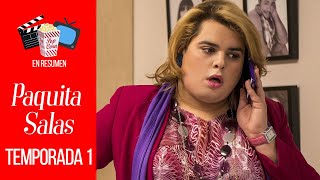 PAQUITA SALAS — TEMPORADA 1  EN RESUMEN [upl. by Uohk623]