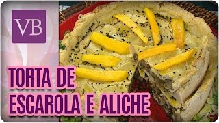 Torta de Escarola com Aliche  Você Bonita 161116 [upl. by Fraser]