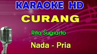 CURANG  Rita Sugiarto  KARAOKE Nada Pria [upl. by Adas]