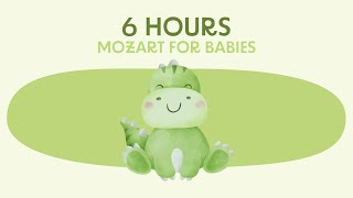 Mozart for Babies  6 Hours  Baby Mozart [upl. by Laina]