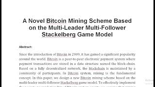 A Novel Bitcoin Mining Scheme Based on the Multi Leader Multi Follower Stackelberg Game Model [upl. by Sukin]