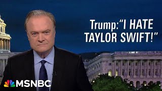 Lawrence on Trumps Taylor Swift attack The most hateful mind in presidential history [upl. by Kcirdneked]