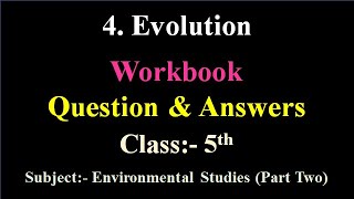 4 Evolution Workbook Question amp Answers  Class 5 Environmental Studies Part 2  Maharashtra board [upl. by Normy40]