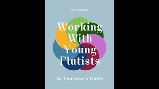 Working With Young Flutists An Educators Guide [upl. by Drusi]