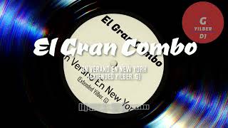 El Gran Combo  Un Verano En New York Extended Yilber G [upl. by Diraj]