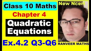 Class 10 Maths  Ex42 Q3  Q6 Chapter 4  Quadratic Equations  NEW NCERT  Ranveer Maths 10 [upl. by Kleiman]