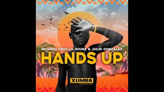 Hands Up  Julio González ft Ricardo CriolloHouse [upl. by Essile]