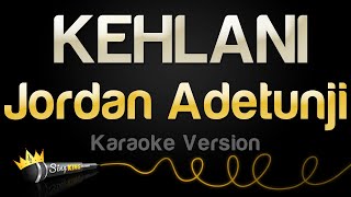 Jordan Adetunji  KEHLANI Karaoke Version [upl. by Lydell662]