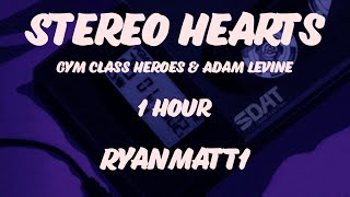 Stereo Hearts 1 hour Gym Class Heroes amp Adam Levine  Lyrics  Music to study to [upl. by Mirilla]