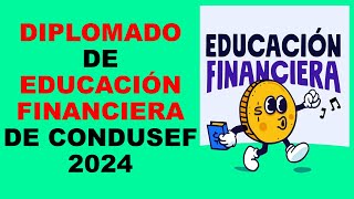 Soy Docente DIPLOMADO DE EDUCACIÓN FINANCIERA DE CONDUSEF 2024 [upl. by Jablon323]