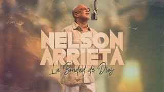 Nelson Arrieta  La Bondad De Dios [upl. by Pierrepont]