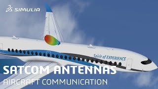 SATCOM Antenna  Aircraft Communication amp Detection System Performance  SIMULIA SIM Story [upl. by Nosnar]