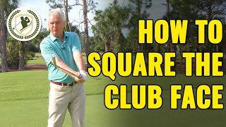 How To Square The Clubface Consistently At Impact BEST DRILLS [upl. by Henricks897]