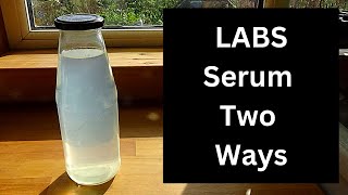 Making LABS serum two techniques Make your own soil bacterial inoculants for free [upl. by Leede203]