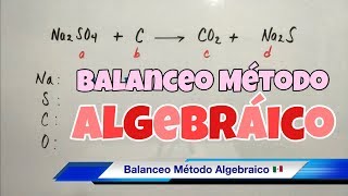 Balanceo por Método ALGEBRAICO paso a paso [upl. by Dachy]