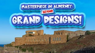 Masterpiece in Alderney Beyond Grand Designs [upl. by Nnyleimaj]