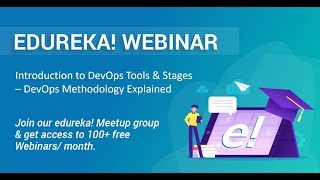 Edureka DevOps Live Webinar  Introduction To DevOps Tools amp Stages  Edureka Masterclass [upl. by Yelnik]