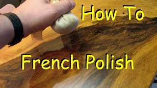 How to French Polish  Woodworking Finish with Shellac [upl. by Ytsrik]