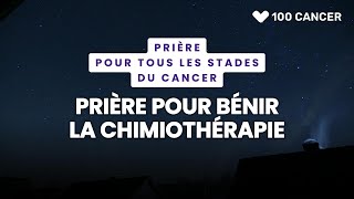 Prière pour bénir la chimiothérapie [upl. by Racso747]