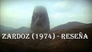 ZARDOS 1974  PELICULA DE UN FUTURO DISTOPICO  RESEÑACRITICAREVIEW [upl. by Naot]