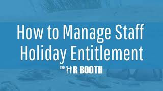 How to Manage Holiday Entitlement UK [upl. by Enneles]