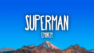 Eminem  Superman [upl. by Jemimah]