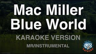 Mac MillerBlue World MRInstrumental Karaoke Version [upl. by Raychel101]