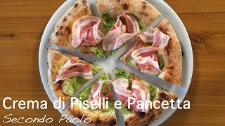 Pizza Crema di Piselli e Pancetta  Secondo Paolo [upl. by Aibat]