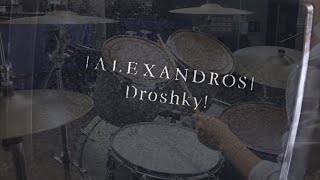 【叩いてみた】Droshky  Alexandros Drums cover [upl. by Tunnell]