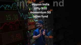 nippon india nifty 500 momentum 50 index fund  nippon india nfo nipponindiamutualfund [upl. by Layol]