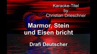 Marmor Stein und Eisen bricht  Drafi Deutscher  Karaoke [upl. by Johannessen]