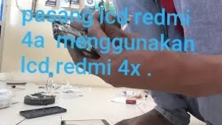 ternyata lcd redmi 4x bisa di pasang di redmi 4a [upl. by Siroval]