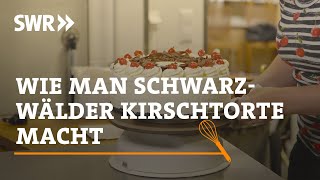 Wie man Schwarzwälder Kirschtorte macht  SWR Handwerkskunst [upl. by Droflim]