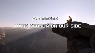 Foreigner  With Heaven On Our Side HD lyrics [upl. by Imerej501]