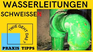 Wasserleitung schweißen wie geht das [upl. by Sosthena]