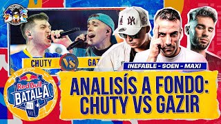 LA GRAN FINAL DE CHUTY VS GAZIR 🔥 LOS ANALISTAS DEL FREESTYLE 🔎 INEFABLE MAXI Y SOEN 🌏 Opinión [upl. by Lattie]