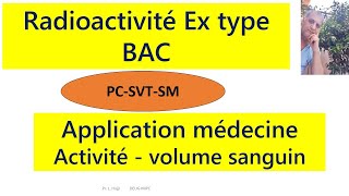 Exercice  application de la radioactivité en médecine [upl. by Allac304]