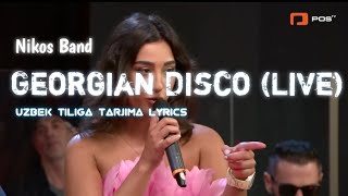 Georgian Disco Live Nikos Band uzbek tiliga tarjima lyrics tarjima trend lyrics topmusic [upl. by Rosco363]