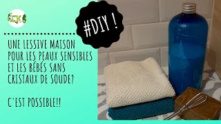 Lessive pour peau sensible sans cristaux de soude [upl. by Oilla]