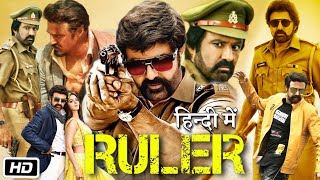 Ruler Full HD Movie Hindi Dubbed  Nandamuri Balakrishna  Vedhika  Sonal Chauhan  Review amp Story [upl. by Pitts]