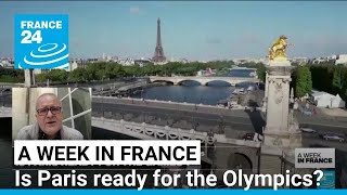 Is Paris ready for the Olympics • FRANCE 24 English [upl. by Iives]