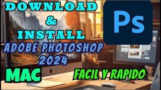 Descargar e Instalar Adobe Photoshop 2024 para Mac monterrey a superior FULL Intel y Apple Chip M [upl. by Ordnazil520]