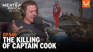 The Killing of Captain Cook  MeatEater Podcast Ep 540 [upl. by Elamef924]